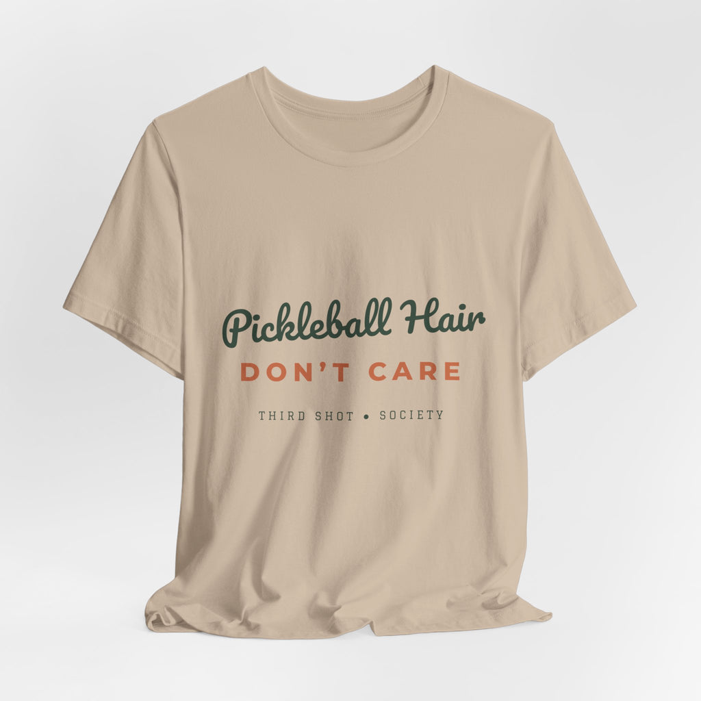 Pickleball Hair Don't Care T-Shirt – Funny Women's Pickleball Tee