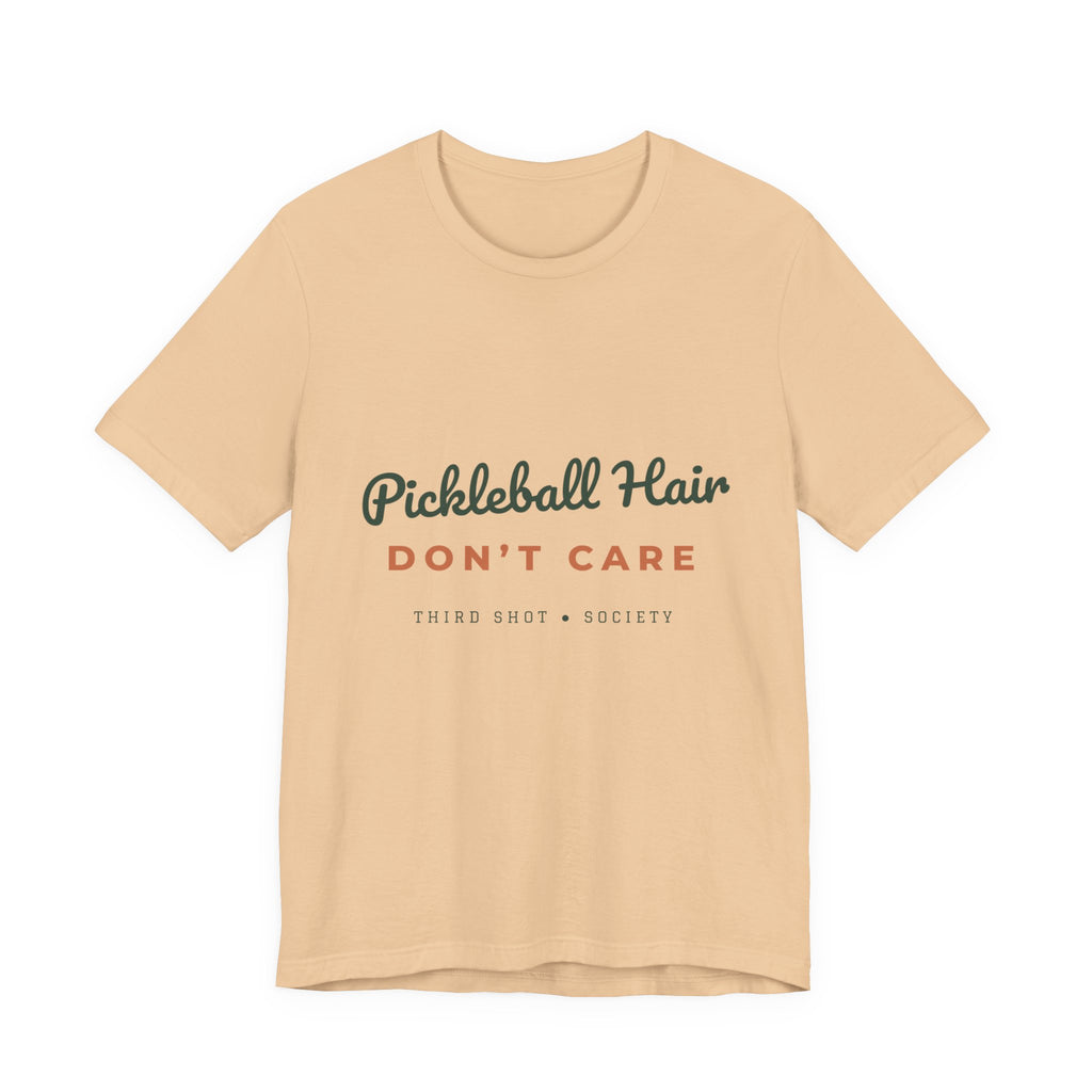 Pickleball Hair Don't Care T-Shirt – Funny Women's Pickleball Tee