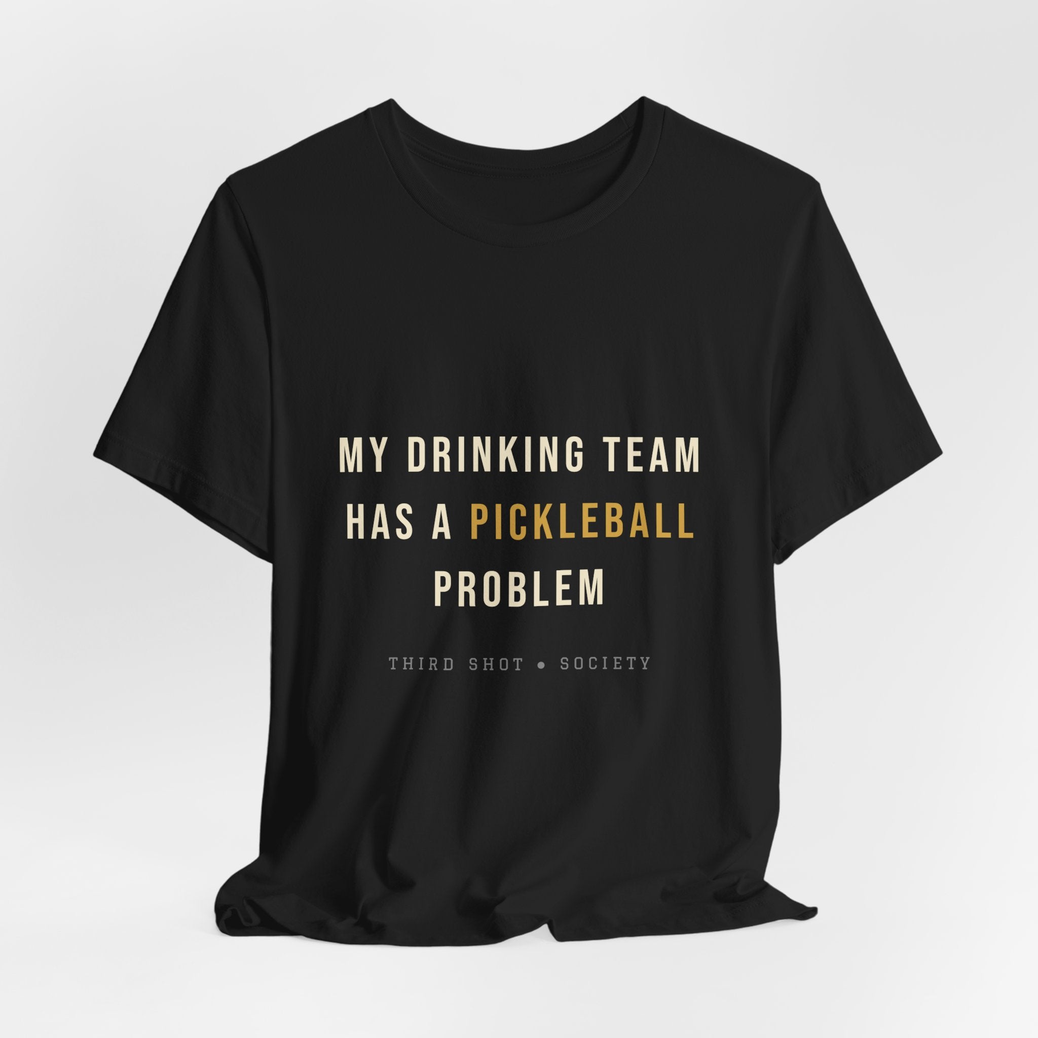 My Drinking Team Has a Pickleball Problem T-Shirt – Funny Pickleball Tee