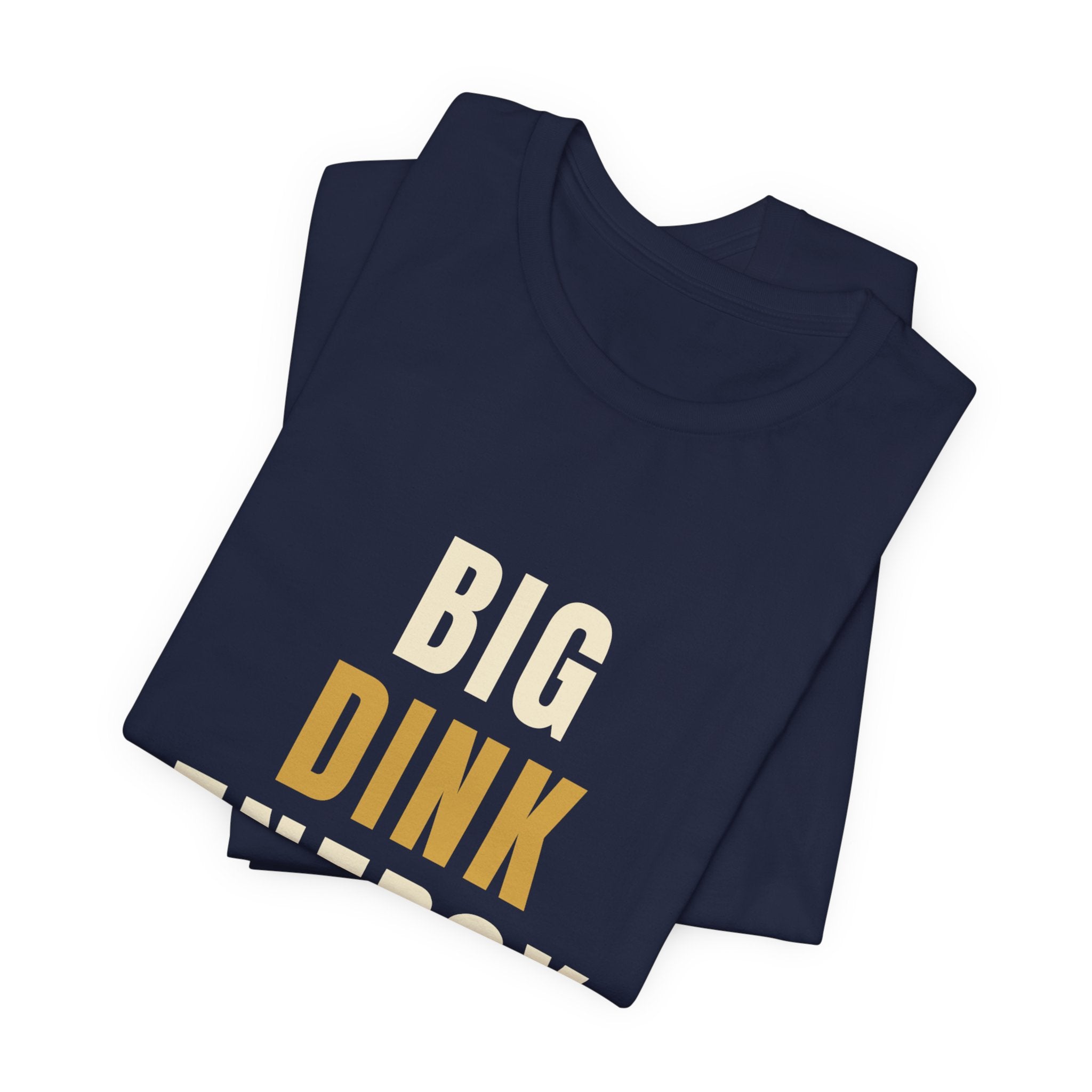 Big Dink Energy Pickleball T-Shirt – Funny Slogan Tee