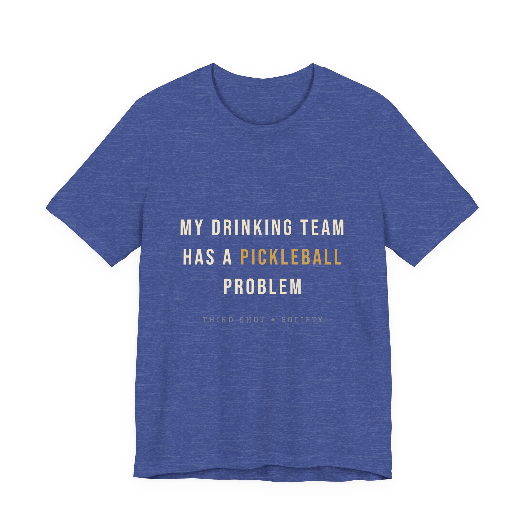 My Drinking Team Has a Pickleball Problem T-Shirt – Funny Pickleball Tee