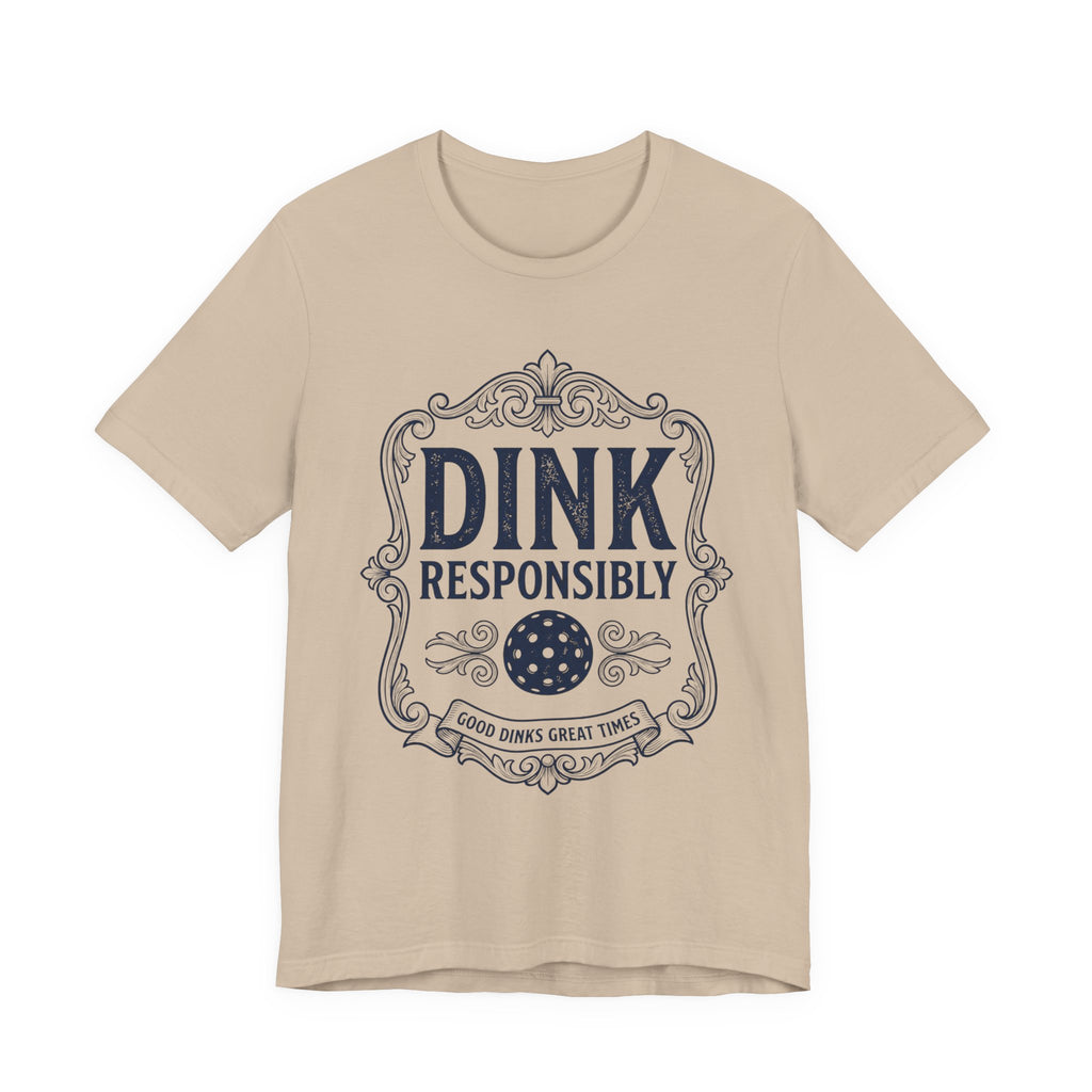 Funny Dink Responsibly pickleball tee, vintage label design on a light shirt