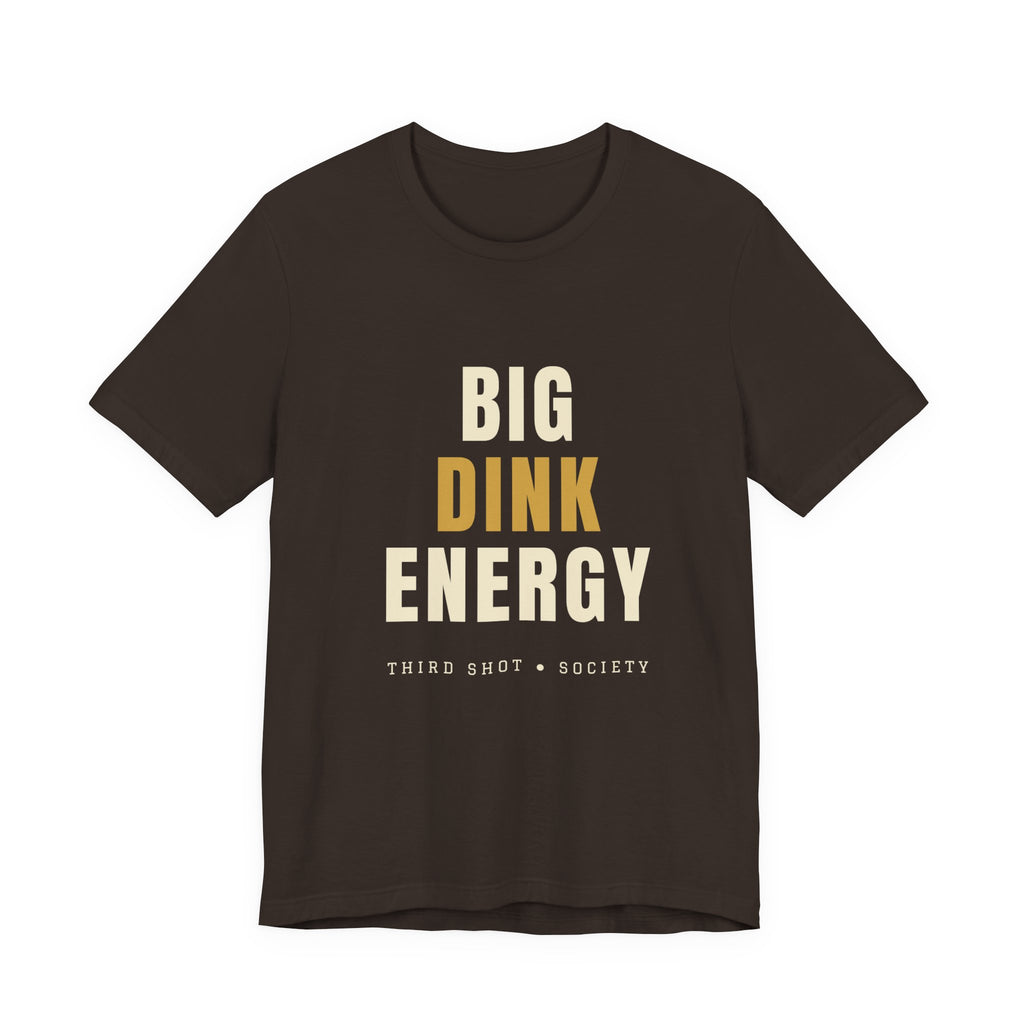Big Dink Energy Pickleball T-Shirt – Funny Slogan Tee