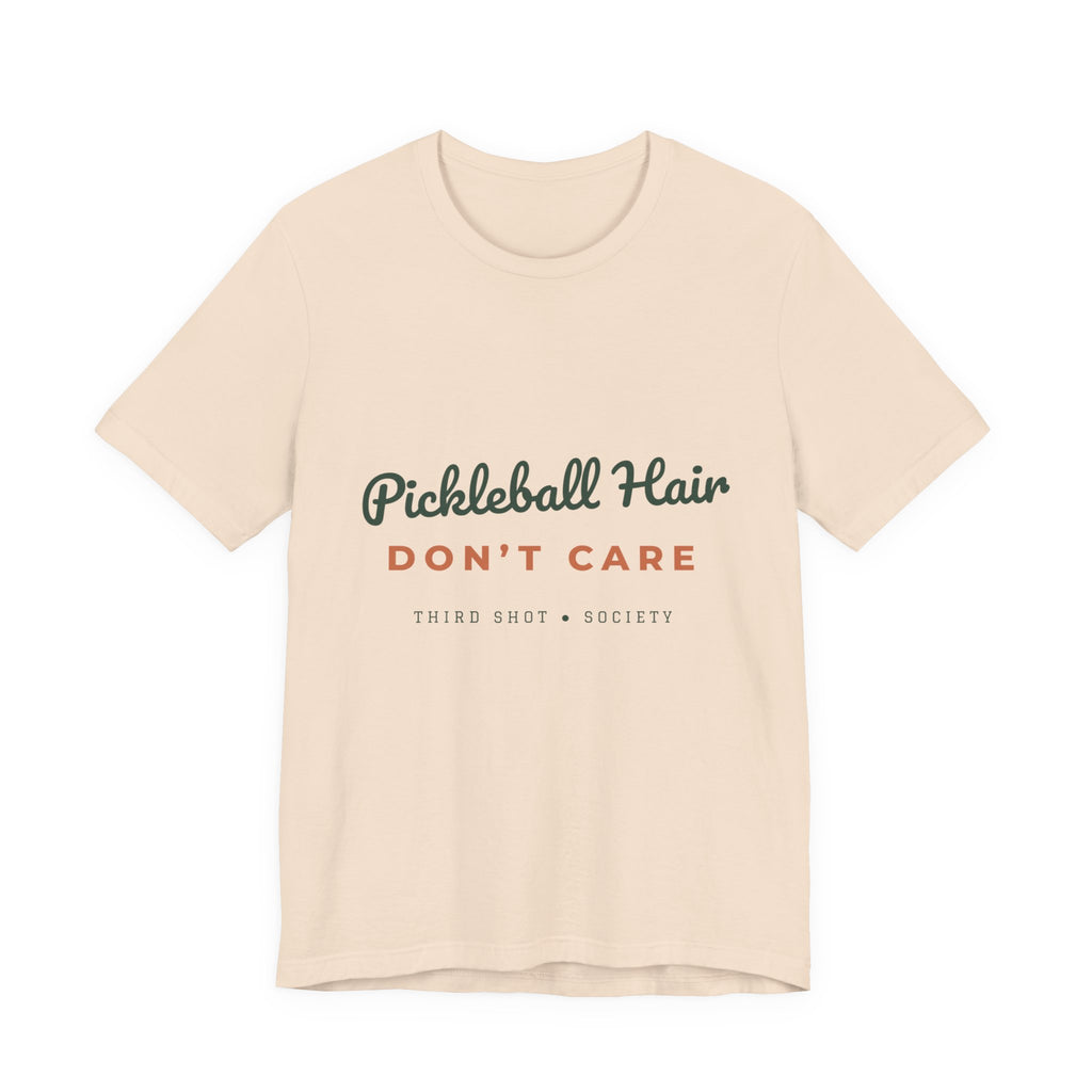 Pickleball Hair Don't Care T-Shirt – Funny Women's Pickleball Tee