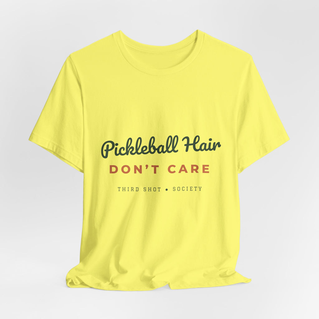 Pickleball Hair Don't Care T-Shirt – Funny Women's Pickleball Tee