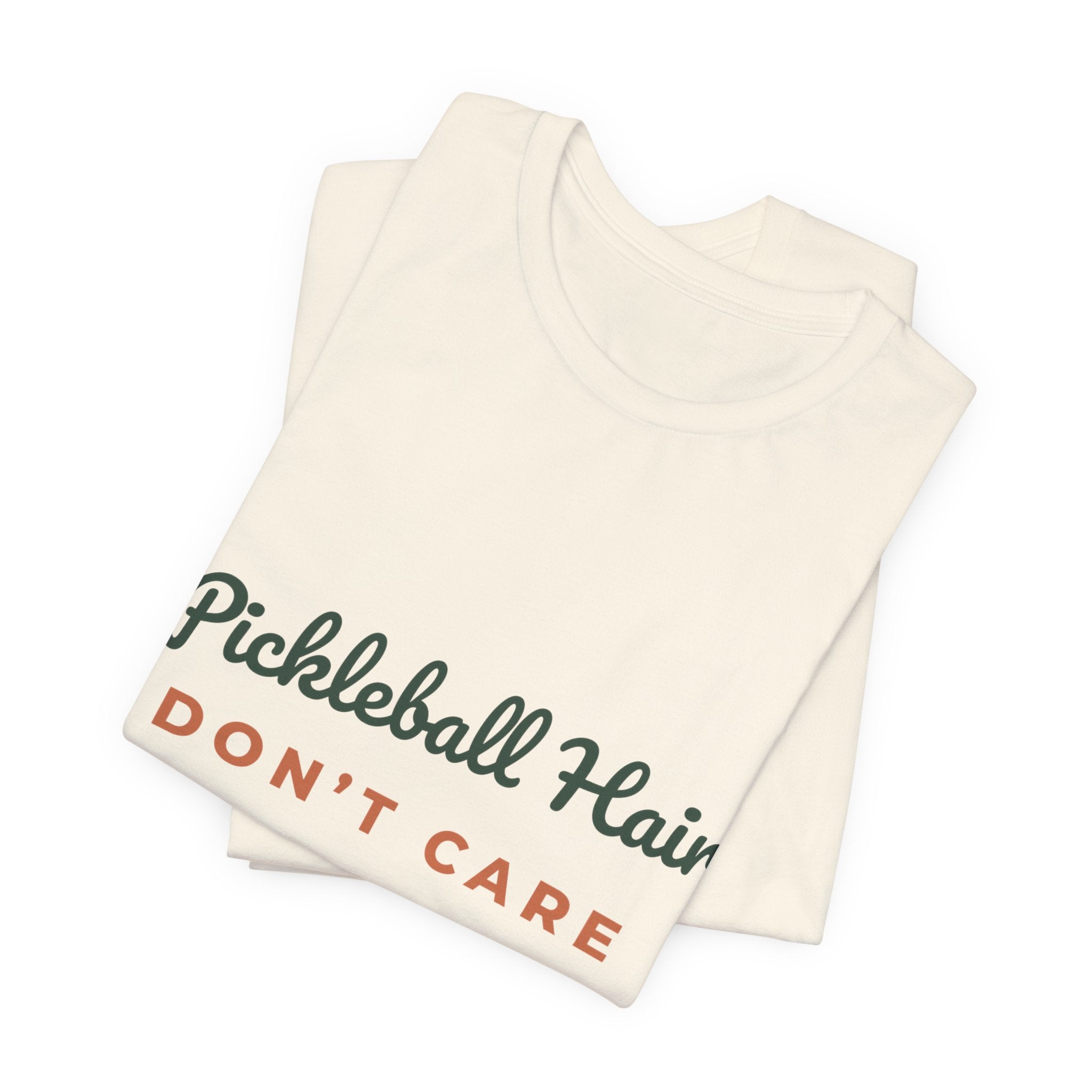 Pickleball Hair Don't Care T-Shirt – Funny Women's Pickleball Tee