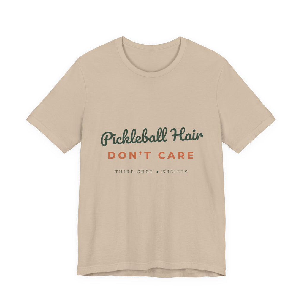 Pickleball Hair Don't Care T-Shirt – Funny Women's Pickleball Tee