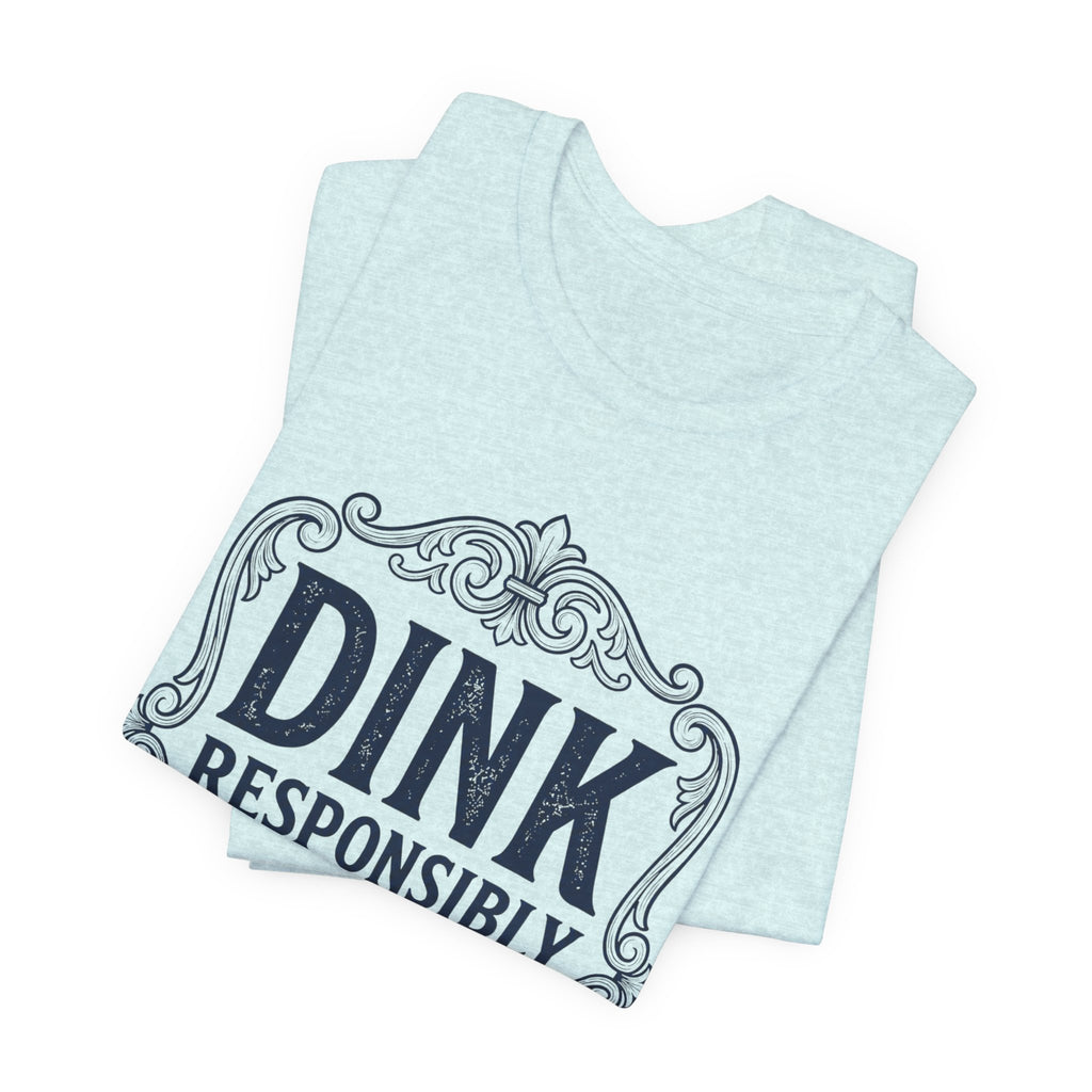Dink Responsibly Pickleball T-Shirt – Vintage Label Tee (Light Colors)