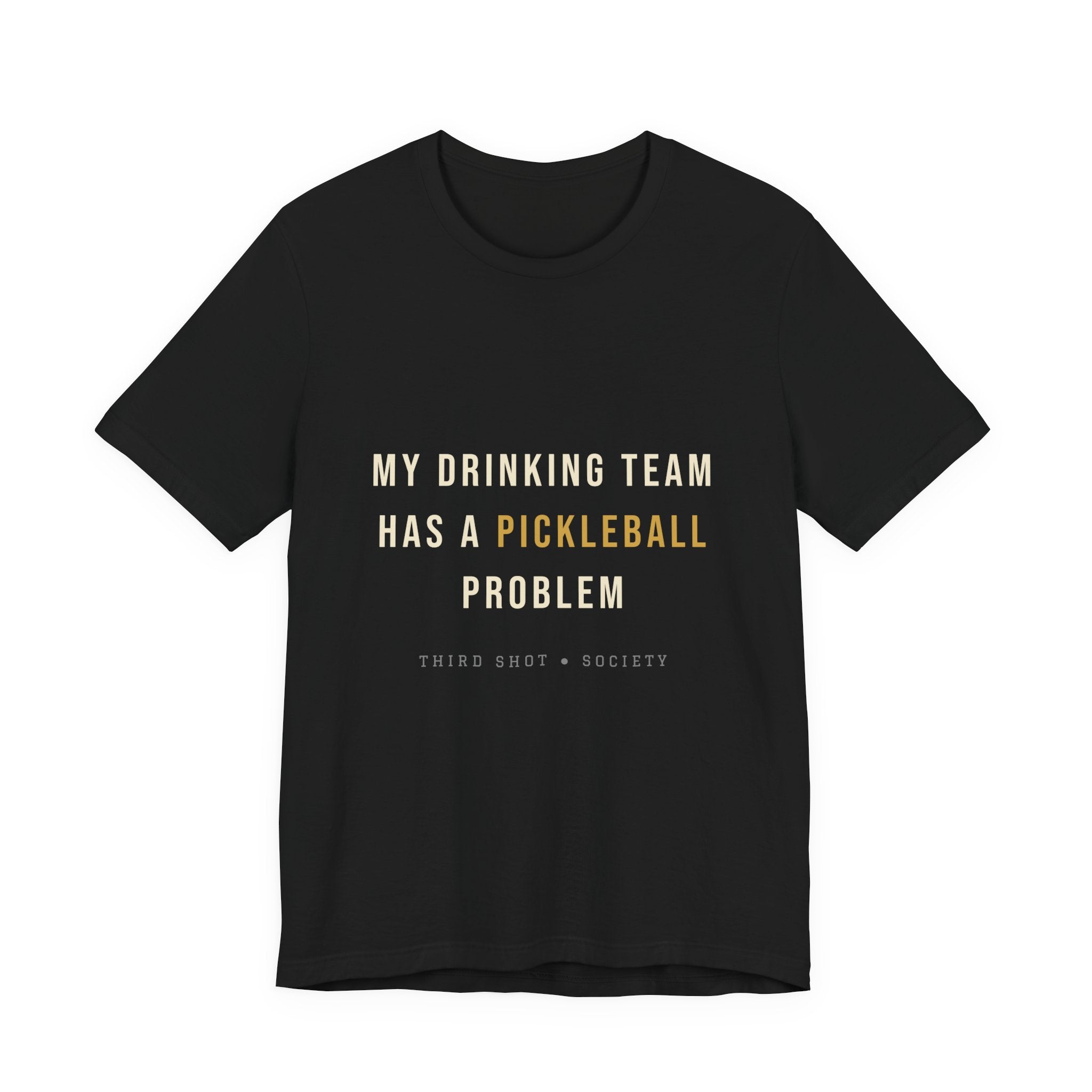 My Drinking Team Has a Pickleball Problem T-Shirt – Funny Pickleball Tee