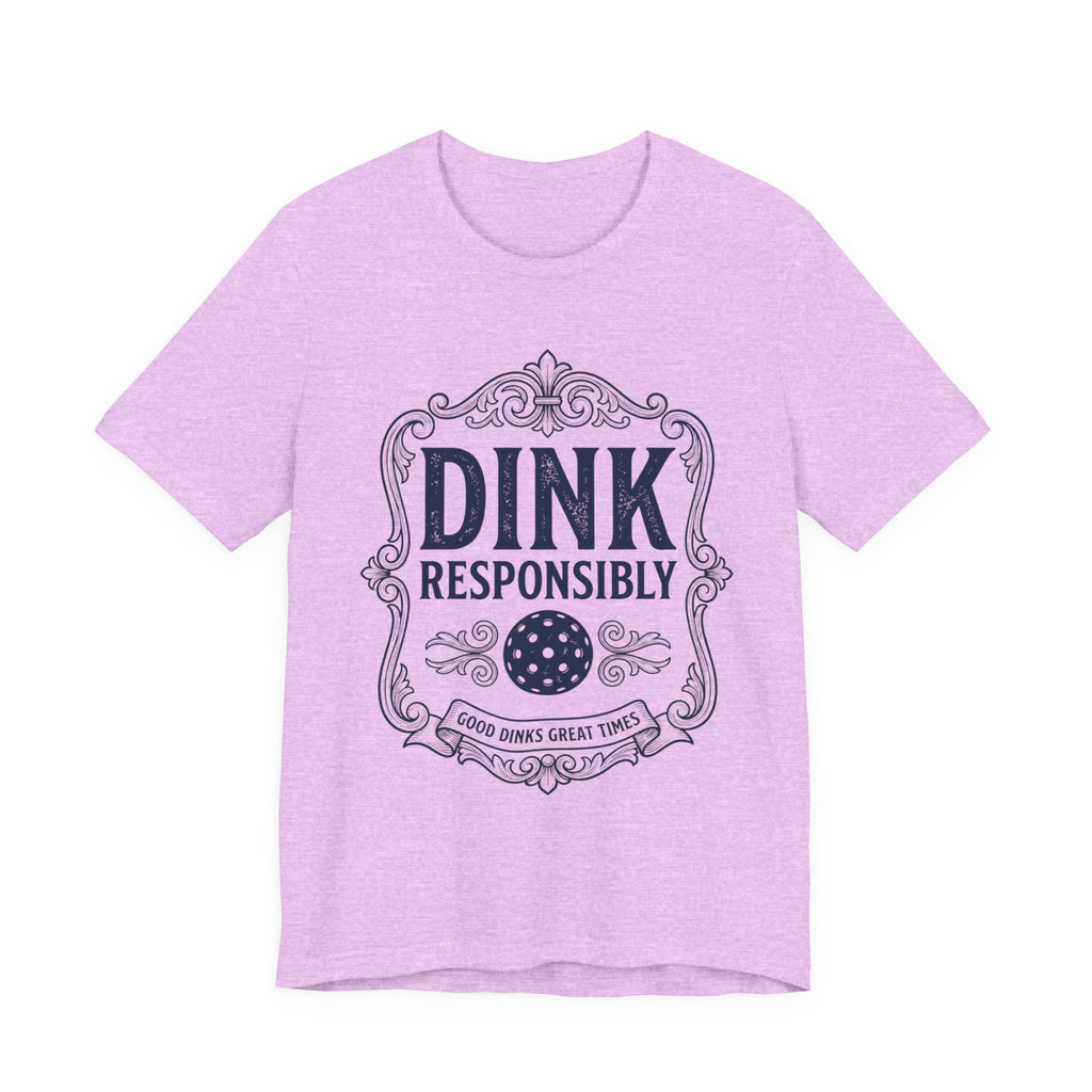 Funny Dink Responsibly pickleball tee, vintage label design on a light shirt