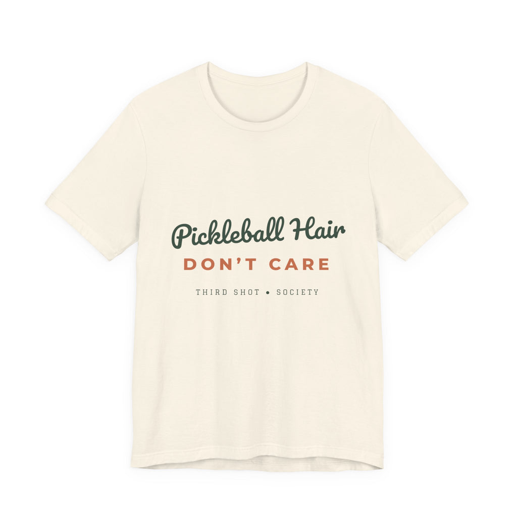 Pickleball Hair Don't Care T-Shirt – Funny Women's Pickleball Tee