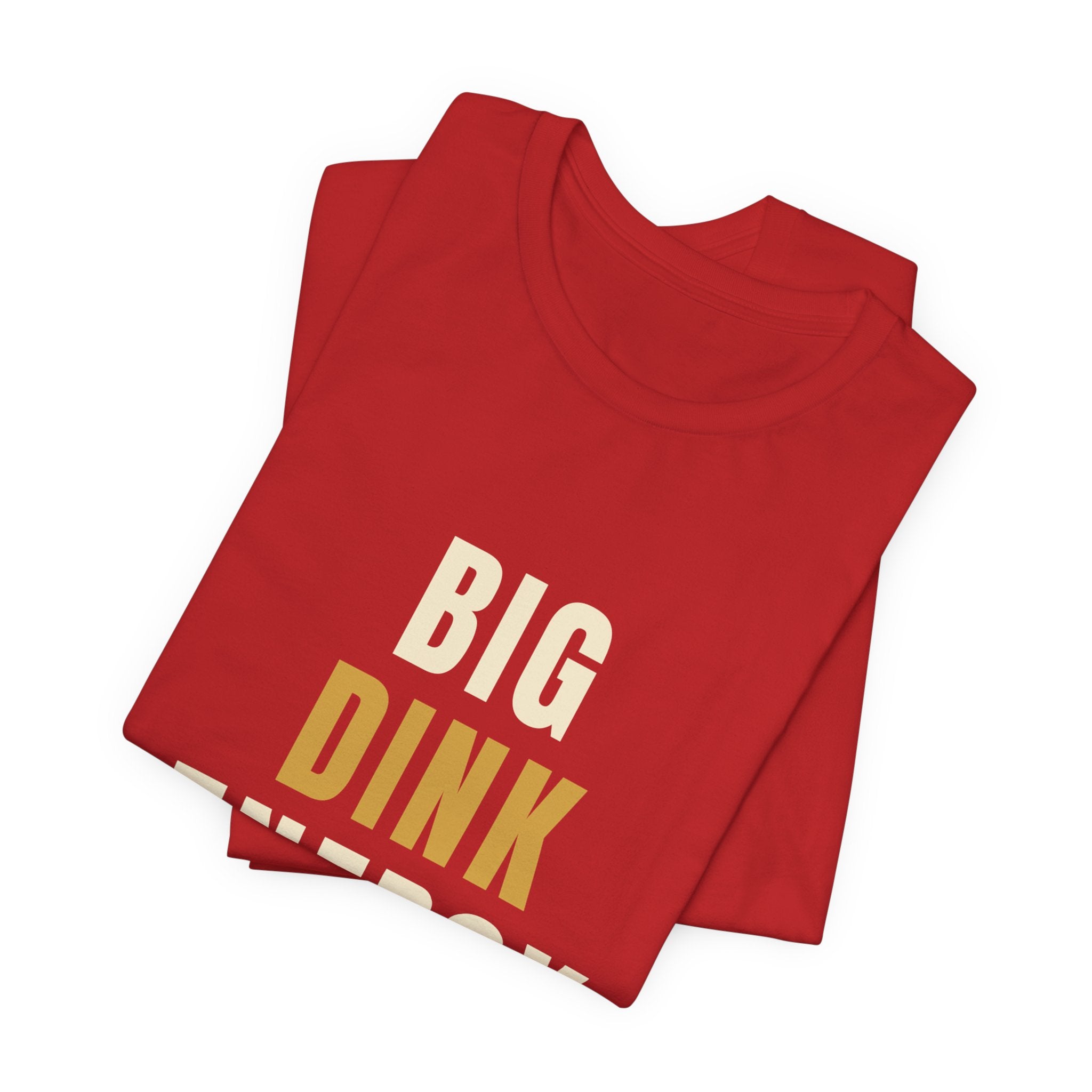 Big Dink Energy Pickleball T-Shirt – Funny Slogan Tee