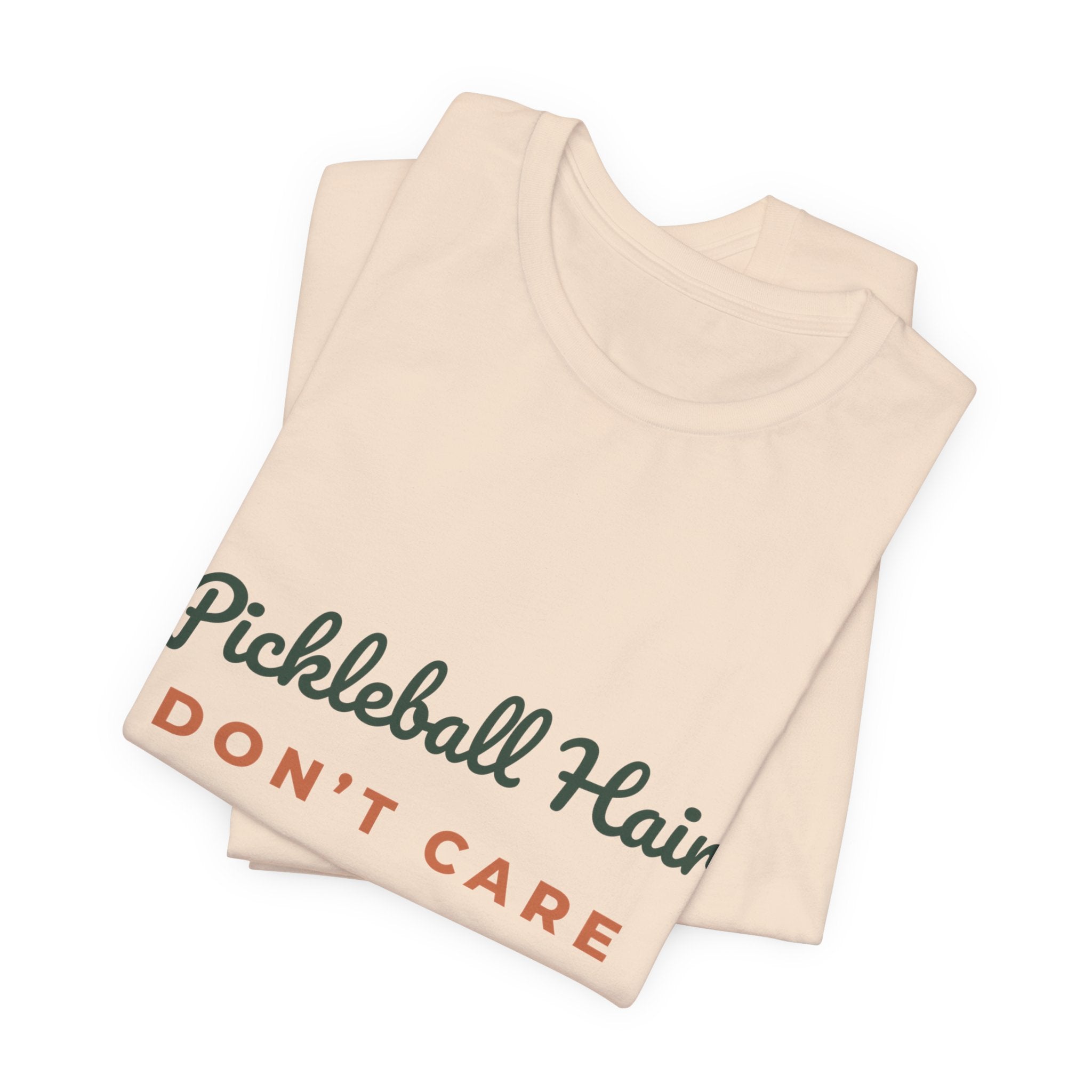 Pickleball Hair Don't Care T-Shirt – Funny Women's Pickleball Tee