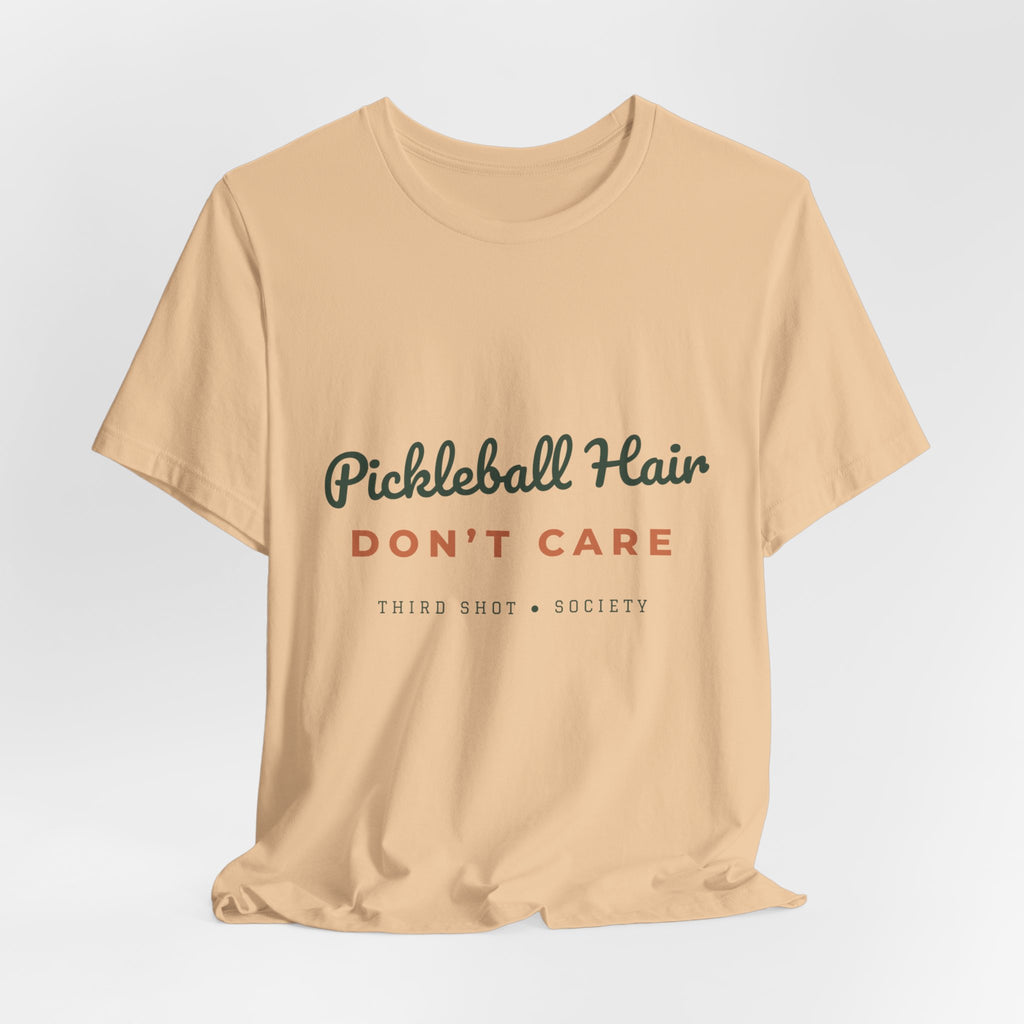 Pickleball Hair Don't Care T-Shirt – Funny Women's Pickleball Tee