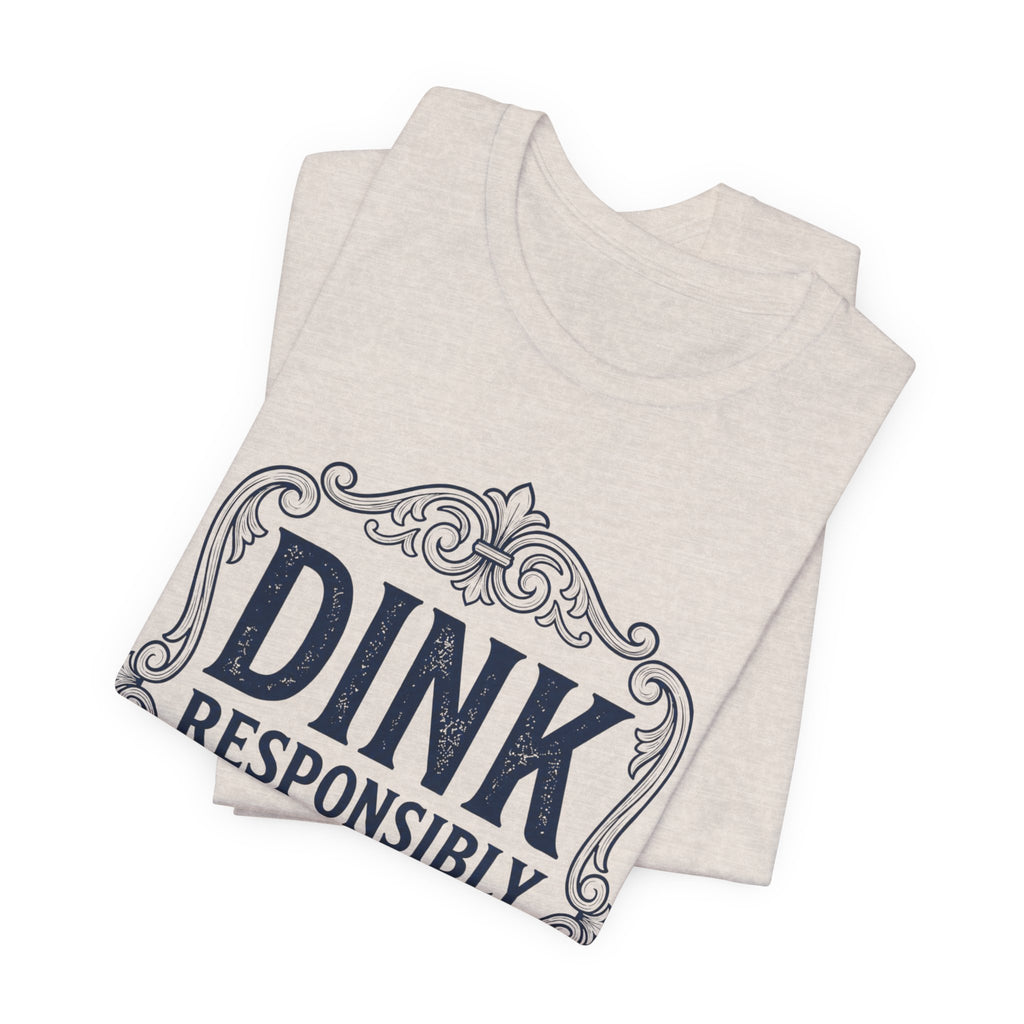 Dink Responsibly Pickleball T-Shirt – Vintage Label Tee (Light Colors)