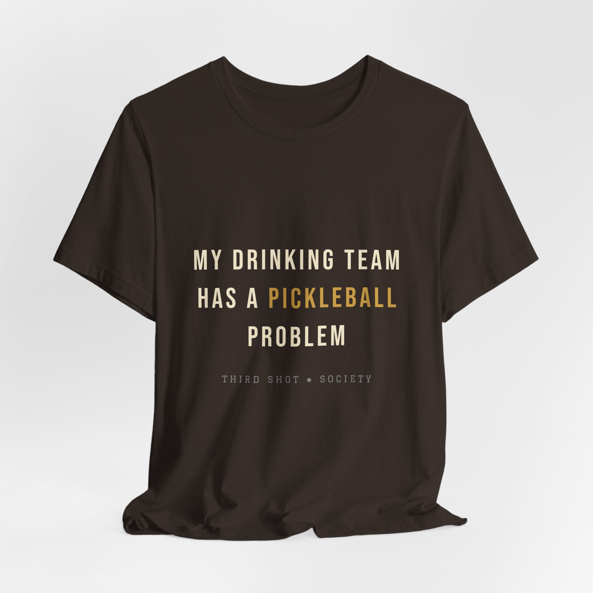 My Drinking Team Has a Pickleball Problem T-Shirt – Funny Pickleball Tee
