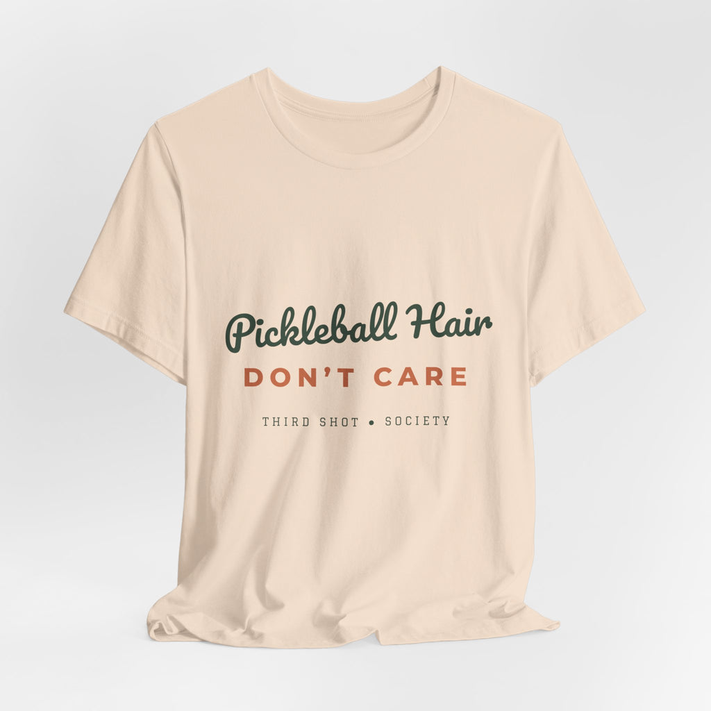 Pickleball Hair Don't Care T-Shirt – Funny Women's Pickleball Tee