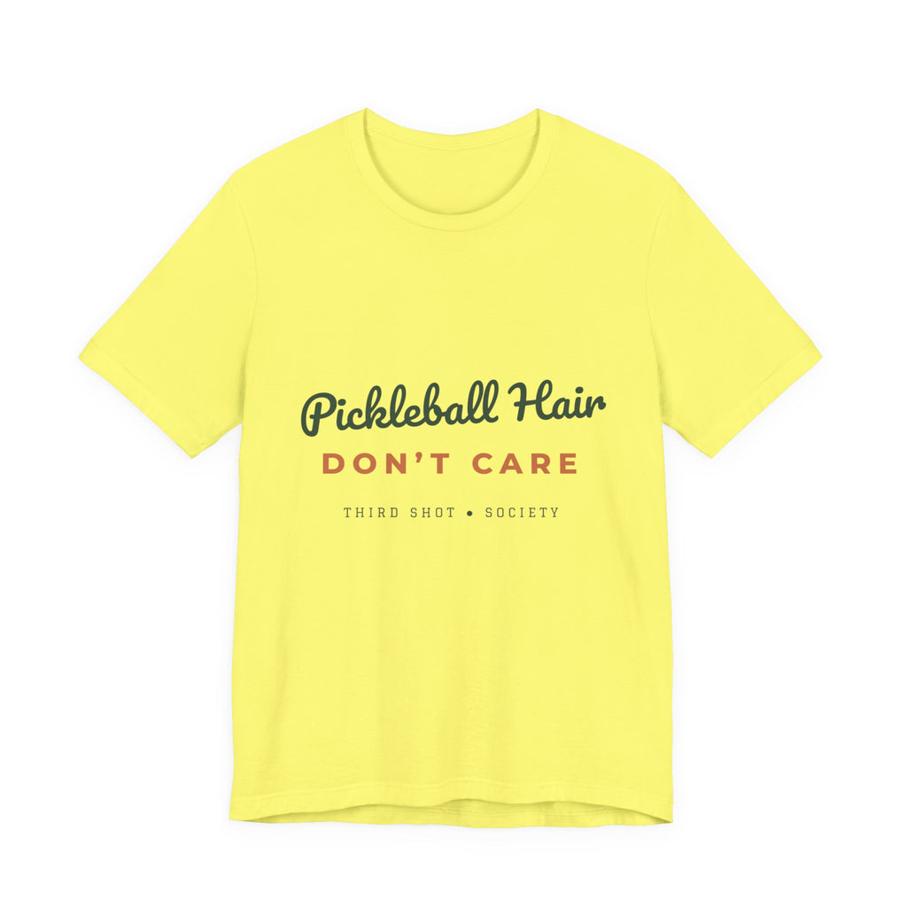 Pickleball Hair Don't Care T-Shirt – Funny Women's Pickleball Tee